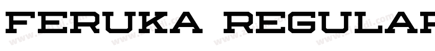 Feruka Regular字体转换 Feruka Regular字体转换